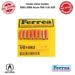 Ferrea Intake Valve Guides Fits 2001-2006 Acura RSX 2.0L (K20) DOHC V #VG1062 - Picture 1 of 10