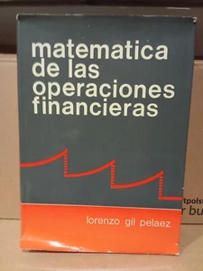 MATEMATICA DE LAS OPERACIONES FINANCIERAS - LORENZO GIL PELAEZ - Picture 1 of 1