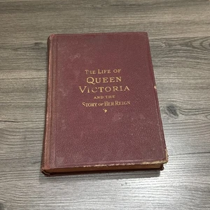 The Life of Queen Victoria and the Story of Her Reign by Charles Morris, 1901 - Picture 1 of 13