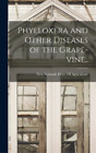 Phylloxera and Other Diseases of the Grape-vine.. (Hardback)