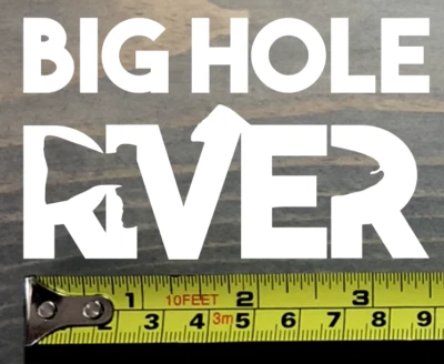 Big Hole River Sticker Decal Fly Fishing Montana Trout Abel Ross Reels Scott