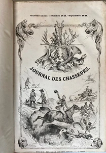 Journal des Chasseurs 6. Jahrgang Octobre 1841 - Septembre   1842 Jäger Zeitung - Bild 1 von 5