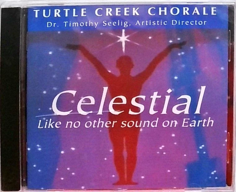 Celestial Like no other sound on Earth Turtle Creek Chorale: - Bild 1 von 1