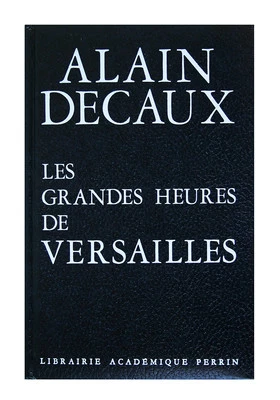 Les Grandes Heures De Versailles (Leatherbound 1970) by Alain Decaux - Image 1 of 4