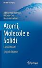 Atomi, Molecole e Solidi - 9788847057012