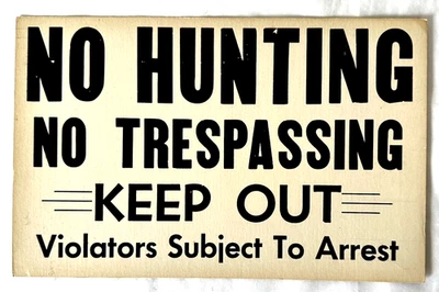 Vintage NO HUNTING or TRESPASSING Heavy Paperboard SIGN Mancave Shack Cabin NOS - Image 1 of 2