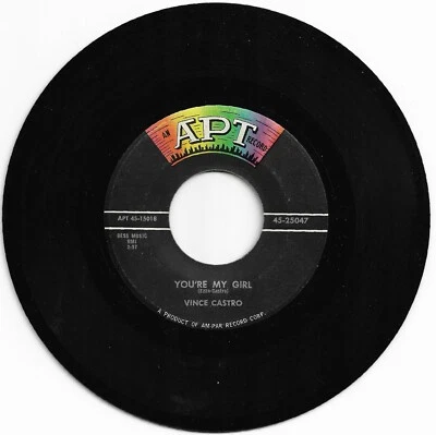 DOO WOP 45 VINCE CASTRO YOU'RE MY GIRL ON APT   VG+  ORIGINAL  - Image 1 of 2