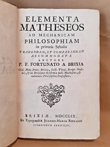 FORTUNATO P. F "Elementa matheseos ad mechanicam philosophiam.." 1759 - Foto 1 di 2