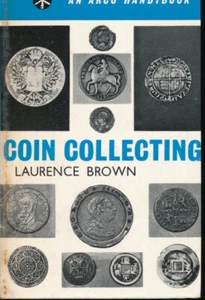 HN Brown L. - Coin collecting. London, 1962, pp. 185 con tavole in b/n a140 - Picture 1 of 1
