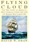 FLYING CLOUD: THE TRUE STORY OF AMERICA'S MOST FAMOUS By David W Shaw BRAND NEW