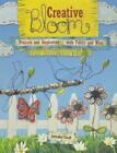 Creative Bloom: Projects and Inspiration with Fabric and Wire: Wire and Fabric P