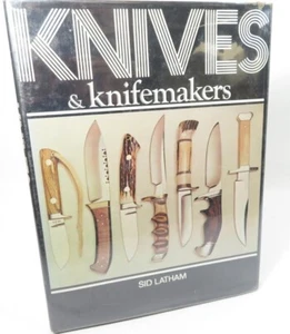 Knives and Knifemakers by Sid Latham (Hardcover, 1973) Illustrated - Imagen 1 de 6