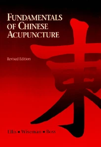 Fundamentals of Chinese Acupuncture by Andrew W. Ellis (1993, Paperback, Revised - Imagen 1 de 1