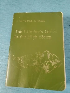 The Climber's Guide to the High Sierra by Steve Roper 1976 Book Vintage Climbing - Picture 1 of 8