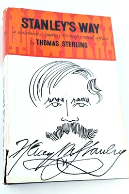 Stanley's Way a sentimental journey through Central Africa HC, DJ, 1st Ed. T-38 - Image 1 of 3