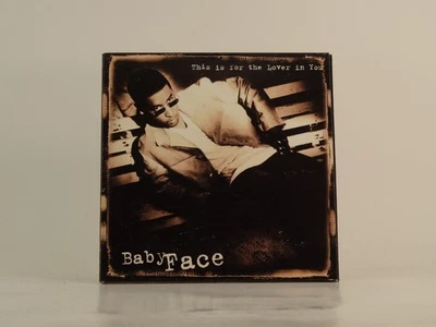 BABYFACE THIS IS FOR THE LOVER IN YOU (E30) 4 Track Promo CD Single including Ca - Image 1 of 4