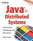 Java in Distributed Systems: Concurrency, Distribution and Persistence by Boger