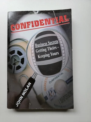 John Nolan CONFIDENTIAL: BUSINESS SECRETS, GETTING THEIRS -OUT OF PRINT - First - Image 1 of 4