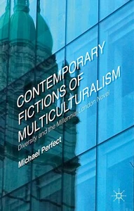Contemporary Fictions of Multiculturalism: Diversity & Millennial London 2014 HB - Picture 1 of 9