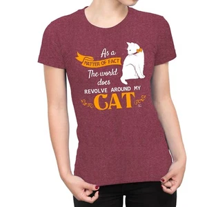 1Tee Damen T-Shirt As A Matter Of Fact The World Does Revolve Around My Cat - Bild 1 von 25