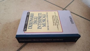 DIZIONARIO DEGLI INTERPRETI MUSICALI CLASSICA OPERISTICA - Foto 1 di 1