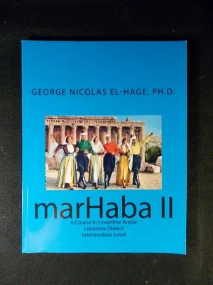 MarHaba II: a Course in Levantine Arabic - Lebanese Dialect - Intermediate Level - Image 1 of 2