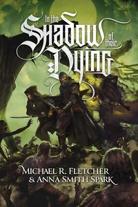 In the Shadow of their Dying | Anna Smith Spark, Michael R. Fletcher | englisch - Bild 1 von 1