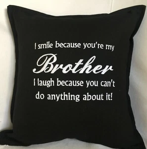 BROTHER birthday Gift 'I smile' embroidered Sentiments Keepsake Sofa Car Cushion - Foto 1 di 8