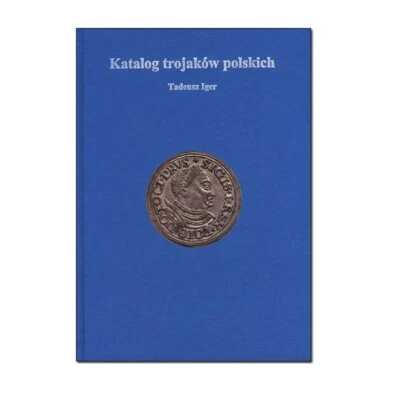 Katalog trojakow polskich Catalog Polish coins T.Iger 2008 NEW - Image 1 of 4