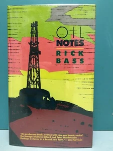 Oil Notes by Rick Bass signed/inscribed 1st/1st HC/DJ 1989 Bass's fourth book - Picture 1 of 12