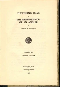 FLY FISHING DAYS ANGLER REMINISCENCES LOUIS V PIRSSON 1946 1st ED FISHING MEMOIR - Picture 1 of 2