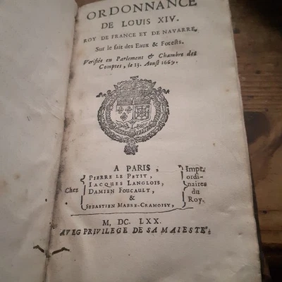 ordonnance sur le fait des eaux et forêts LOUIS XIV pierre le petit 1670 - Photo 1/4