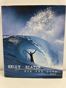KELLY SLATER For the Love of Surfing Hardback Book Phil Jarratt surfing history - Picture 1 of 8