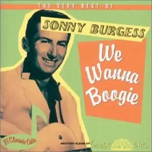 CD Sonny Burgess The Very Best Of Sonny Burgess - We Wanna Boogie Collectable - Bild 1 von 1
