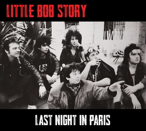 LITTLE BOB STORY - Last Night In Paris - Paris La Cigale 1988 - CD CAT051 - Bild 1 von 2