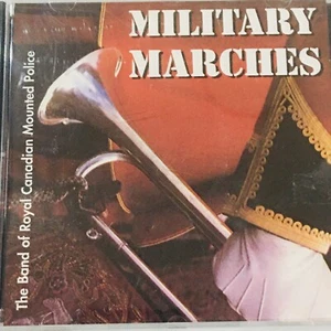 Military Marches The Band of Royal Canadian Mounted Police CD - Picture 1 of 6