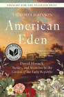 American Eden: David Hosack, Botany, and Medicine in the Garden of the Ea - GOOD