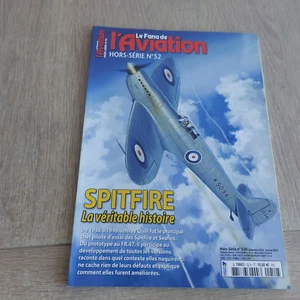 HORS SERIE LE FANA DE L'AVIATION N°52 Spitfire, la véritable histoire - Picture 1 of 6