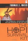 The Hopi Survival Kit : The Prophecies, Instructions and Warnings