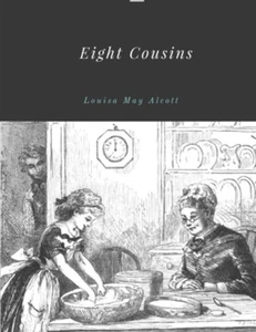 Eight Cousins by Louisa May Alcott - Picture 1 of 2