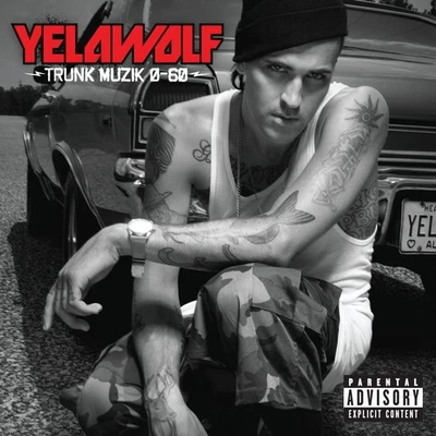 YelaWolf Trunk Musik  explicit_lyrics (CD) - Bild 1 von 2