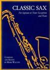Saxophone classique pour saxophone soprano ou ténor et piano : pour saxope soprano ou ténor
