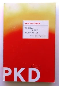 (207) The Man In The High Castle: Dystopian Post WW2 by Philip K. Dick PB 2012 - Imagen 1 de 5