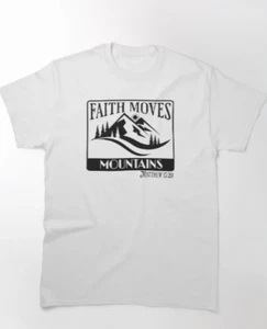 Faith Moves Mountains Inspirational T-Shirt Classic T-Shirt - Picture 1 of 4