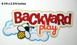 BACKYARD PLAY OUTDOOR TITLE premade paper piecing 3D die cut by Rhonda - Picture 1 of 1