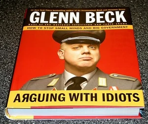 Mit Idioten streiten: Wie man kleine Köpfe und große Regierungen stoppt von Glenn Beck - Bild 1 von 2