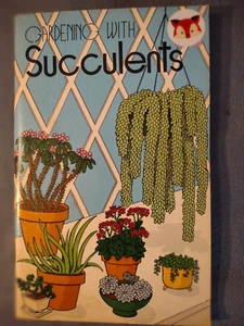 VTG Gardening  With Succulents 1974 Rex E Mabe PaperBack 1st Ed. - Imagen 1 de 2