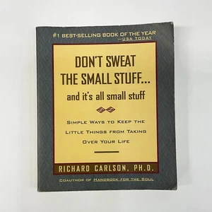 Don't Sweat the Small Stuff Richard Carlson 1997 First Edition - Imagen 1 de 24