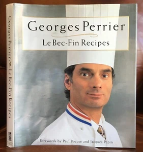 Georges Perrier ~ Le Bec-Fin Recipes ~ Signed - Picture 1 of 1