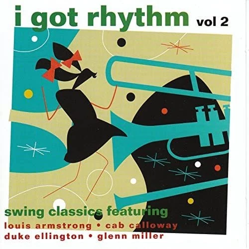 CD: Armstrong, Calloway, I Got Rhythm Vol. 2, Swing classics featuring, 1999 - Bild 1 von 1